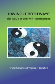 Having It Both Ways: The ABCs of WIN - Win Relationships