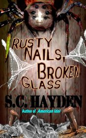 Rusty Nails, Broken Glass