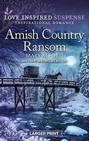 Amish Country Ransom (Love Inspired Suspense, No 1054) (Larger Print)
