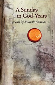 A Sunday in God-Years: Poems (The University of Arkansas Press Poetry Series)