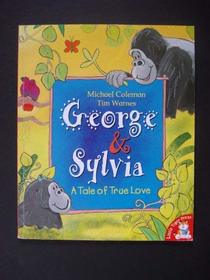 George and Sylvia: A tale of True Love