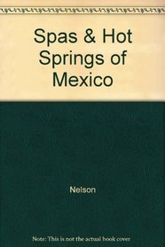 Spas and Hot Springs of Mexico