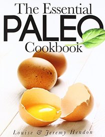 The Essential Paleo Cookbook: Gluten-Free & Paleo Diet Recipes for Healing, Weight Loss, and Fun!