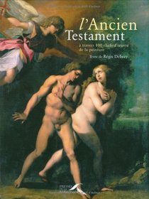 L'Ancien Testament à travers 100 chefs-d'uvre de la peinture