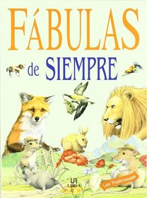 Fabulas de siempre / Fables of All Times (Spanish Edition)