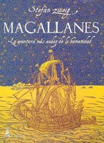 Magallanes: La Aventura Mas Audaz de la Humanidad / Magellan