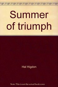 Summer of triumph