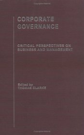 Corporate Governance, Vol 1 (Critical Perspectives on Business and Management)
