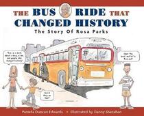 The Bus Ride that Changed History: The Story of Rosa Parks