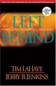 Left Behind: A Novel of the Earth's Last Days (Left Behind No. 1)