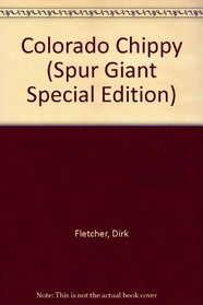 Colorado Chippy (Spur Giant Special Edition)