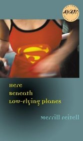 Here Beneath Low-Flying Planes (Iowa Short Fiction Award)