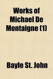Works of Michael De Montaigne (1)