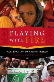 Playing With Fire: Pakistan at War With Itself