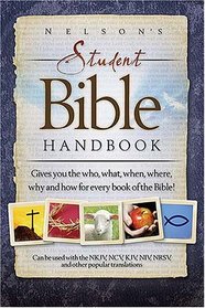 Nelson's Student Bible Handbook