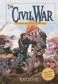 Civil War: An Interactive History Adventure (You Choose: History)