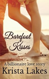 Barefoot Kisses: A Billionaire Love Story