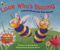 Look Who's Buzzing: A Book about the Five Senses: A Touch-Sniff-And-Listen Book
