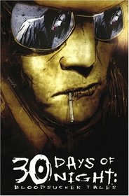 30 Days Of Night: Bloodsucker Tales Volume 1: Signed & Numbered (30 Days of Night)