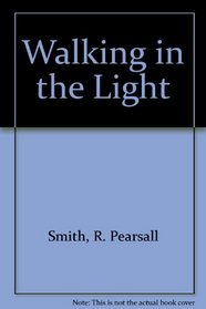 Walking in the Light (Devotional classics)