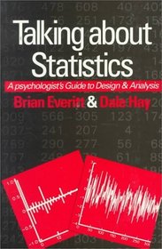 Talking About Statistics: A Psychologist's Guide to Data Analysis