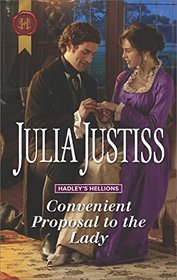 Convenient Proposal to the Lady (Hadley's Hellions, Bk 3) (Harlequin Historical, No 1321)