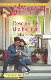 Rescued by the Farmer (Oaks Crossing, Bk 2) (Love Inspired, No 1006) (Larger Print)
