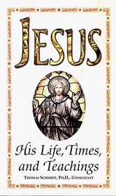 Jesus: His Life and Times