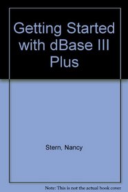 Getting Started With dBASE III Plus/Book and 2 Disk