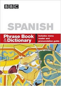 Spanish Phrase Book and Dictionary (English and Spanish Edition)