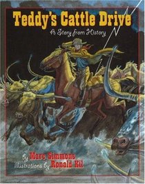Teddy's Cattle Drive: A Story from History (Children of the West)