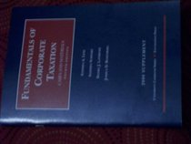 Cases and Materials on Fundamentals of Corporate Taxation 2000 (University Casebook)