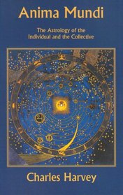 Anima Mundi - The Astrology of the Individual and the Collective