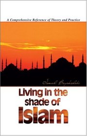 Living In The Shade of Islam