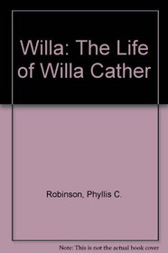 Willa: The Life of Willa Cather