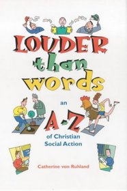 Louder Than Words : An A-Z of Christian Social Action