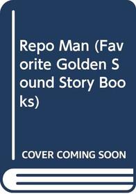 Repo Man (Favorite Golden Sound Story Books)