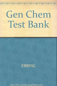 Gen Chem Test Bank --1996 publication.