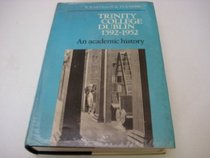 Trinity College Dublin 1592-1952: An academic history