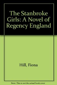 The Stanbroke Girls: A Novel of Regency England