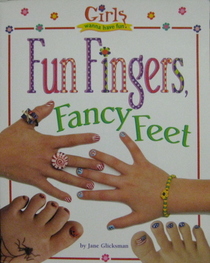 Fun Fingers, Fancy Feet (Girls Wanna Have Fun)