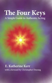 The Four Keys: A Simple Guide to Authentic Acting