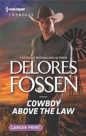Cowboy Above the Law (Lawmen of McCall Canyon, Bk 1) (Harlequin Intrigue, No 1797) (Larger Print)