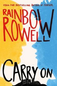 Carry On (Simon Snow, Bk 1)