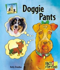 Doggie Pants (Fact and Fiction: Animal Tales)