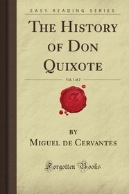 The History of Don Quixote, Vol. 1 of 2 (Forgotten Books)