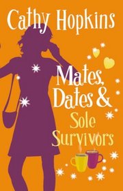 Mates, Dates and Sole Survivors: Bk. 5 (Mates Dates)