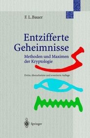 Entzifferte Geheimnisse: Methoden und Maximen der Kryptologie (German Edition)