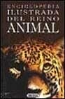 Enciclopedia Ilustrada Del Reino Animal / Visual Encyclopedia of the Animal Kingdom (Spanish Edition)