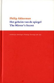 Philip Akkerman: The Mirrors Secret